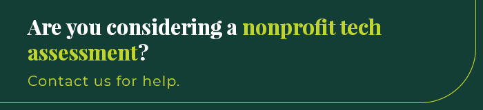 Considering launching a nonprofit tech assessment? Contact Kanopi Studios for help. 