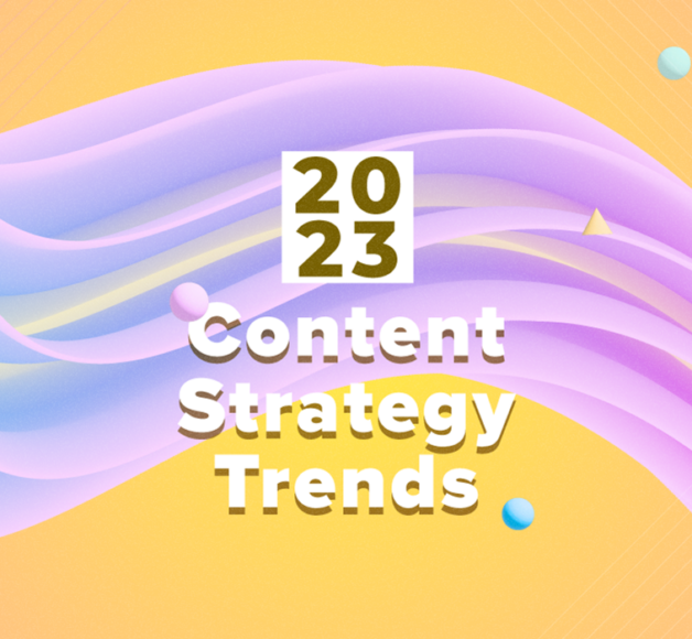 colorful image with text that says 2023 content strategy trends