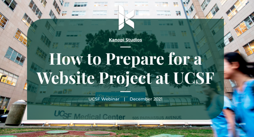 Cover from presentation deck with image from UCSF meical building. Text says How to prepare for a website project at UCSF, December 2021