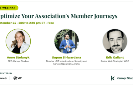 Optimize Your Association's Member Journeys Webinar, presencted by Parse.ly and WordPress VIP. Panelists including Anne Stefanyk, CEO Kanopi Studios